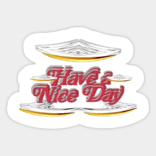 have a nice day. art designs Sticker